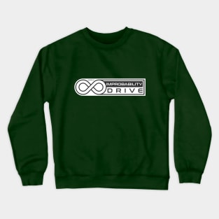 IMPROBABILITY DRIVE Crewneck Sweatshirt